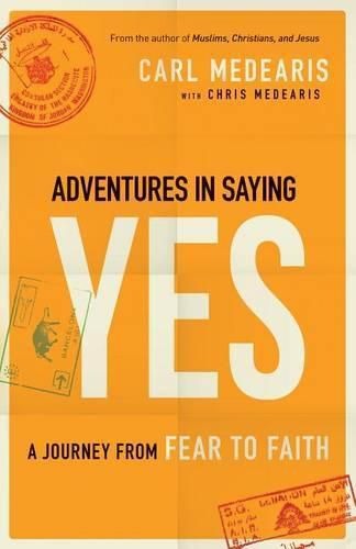 Cover image for Adventures in Saying Yes: A Journey from Fear to Faith