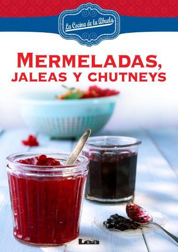 Cover image for Mermeladas, Jaleas Y Chutneys