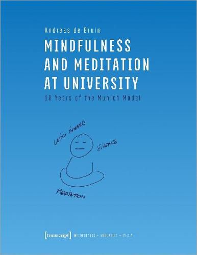 Cover image for Mindfulness and Meditation at University - Ten Years of the Munich Model