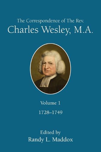 Cover image for Correspondence Of The Rev. Charles Wesley, M.A. Volume 1, Th