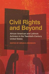 Cover image for Civil Rights and Beyond: African American and Latino/a Activism in the Twentieth-Century United States