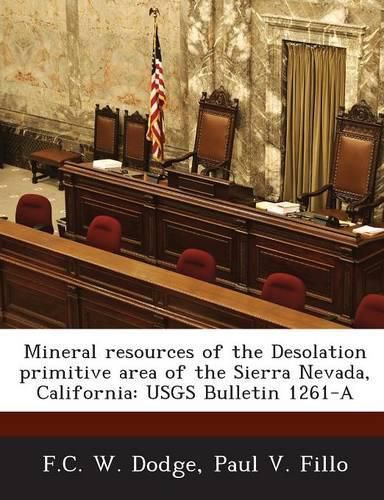 Cover image for Mineral Resources of the Desolation Primitive Area of the Sierra Nevada, California