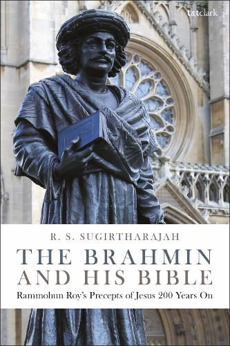 Cover image for The Brahmin and his Bible: Rammohun Roy's Precepts of Jesus 200 Years On