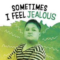 Cover image for Sometimes I Feel Jealous