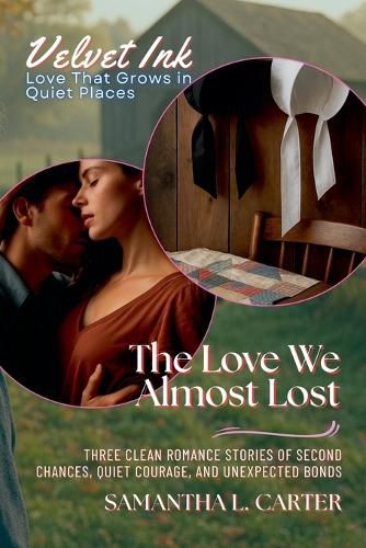 Cover image for The Love We Almost Lost