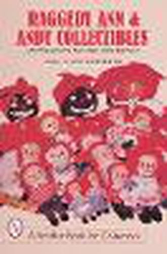 Raggedy Ann and Andy Collectibles: A Handbook & Price Guide