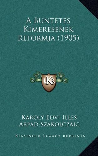 Cover image for A Buntetes Kimeresenek Reformja (1905)