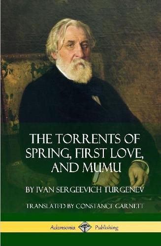 The Torrents of Spring, First Love, and Mumu (Hardcover)