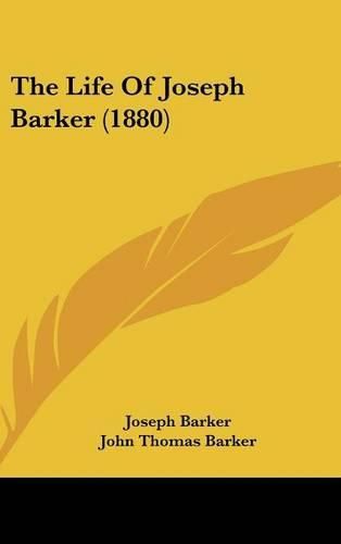 Cover image for The Life of Joseph Barker (1880)