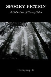 Cover image for Spooky Fiction: A Collection of Creepy Tales
