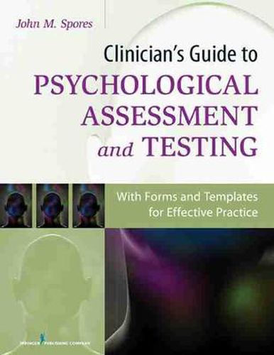 Cover image for Clinician's Guide to Psychological Assessment and Testing: With Forms and Templates for Effective Practice