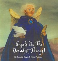 Cover image for Angels Do The Darndest Things