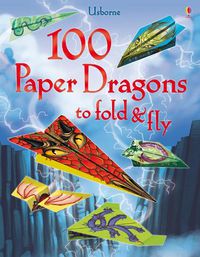 Cover image for 100 Paper Dragons to fold and fly