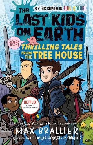 Cover image for The Last Kids on Earth: Thrilling Tales from the Tree House