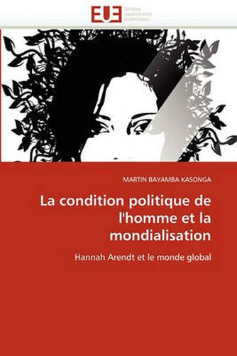 Cover image for La Condition Politique de L'Homme Et La Mondialisation