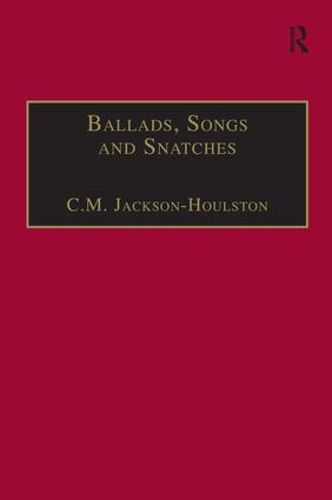 Cover image for Ballads, Songs and Snatches: The Appropriation of Folk Song and Popular Culture in British 19th-Century Realist Prose