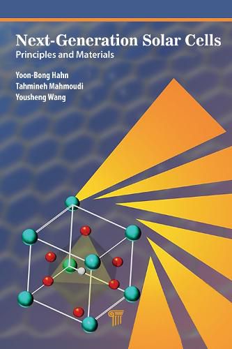 Cover image for Next Generation Solar Cells: Principles and Materials