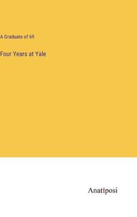 Cover image for Four Years at Yale