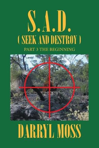 Cover image for S.A.D. (Seek & Destroy): Book 3 The Beginning