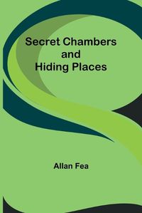 Cover image for Secret Chambers and Hiding Places