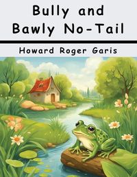 Cover image for Bully and Bawly No-Tail