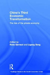 Cover image for China's Third Economic Transformation: The Rise of the Private Economy