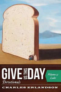 Cover image for Give Us This Day Devotionals, Volume 3