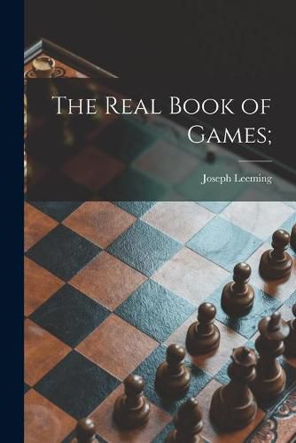 Cover image for The Real Book of Games;