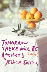 Cover image for Tomorrow There Will Be Apricots