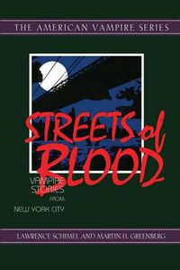 Cover image for Streets of Blood: Vampire Stories from New York City