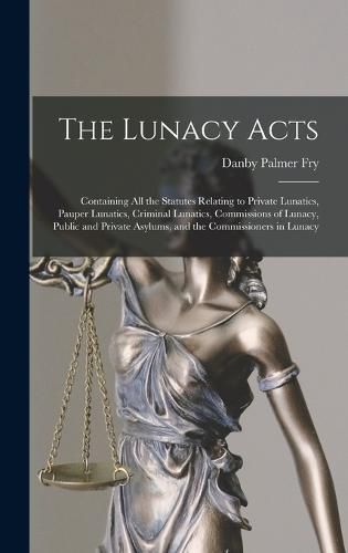 Cover image for The Lunacy Acts