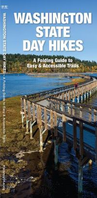 Cover image for Washington State Day Hikes: A Folding Guide to Easy & Accessible Trails