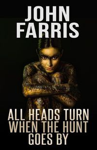 Cover image for All Heads Turn When the Hunt Goes by