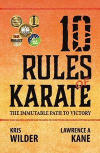 Cover image for 10 Rules of Karate: The Immutable Path to Victory