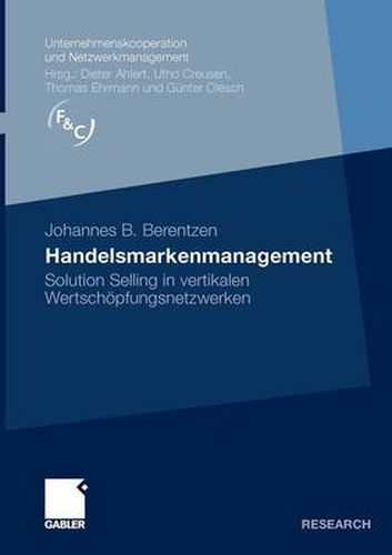 Cover image for Handelsmarkenmanagement: Solution Selling in Vertikalen Wertschoepfungsnetzwerken