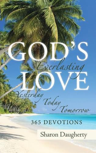 Cover image for God's Everlasting Love: Yesterday, Today, Tomorrow 365 Devotions