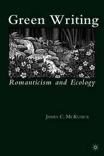 Cover image for Green Writing: Romanticism and Ecology