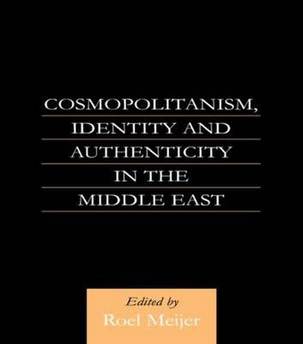 Cover image for Cosmopolitanism, Identity and Authenticity in the Middle East