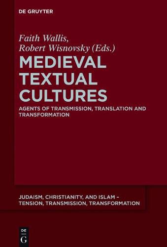 Cover image for Medieval Textual Cultures: Agents of Transmission, Translation and Transformation