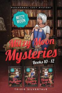 Cover image for Mitzy Moon Mysteries Books 10-12: Paranormal Cozy Mystery