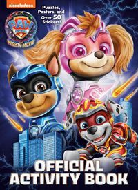 Cover image for PAW Patrol: The Mighty Movie: Official Activity Book