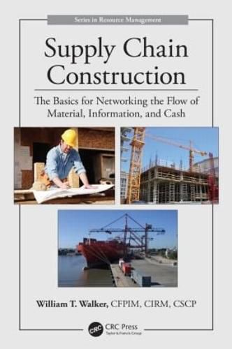 Cover image for Supply Chain Construction: The Basics for Networking the Flow of Material, Information, and Cash