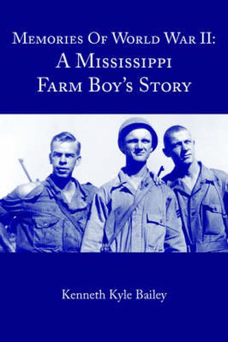 Cover image for Memories Of World War II: A Mississippi Farm Boy's Story