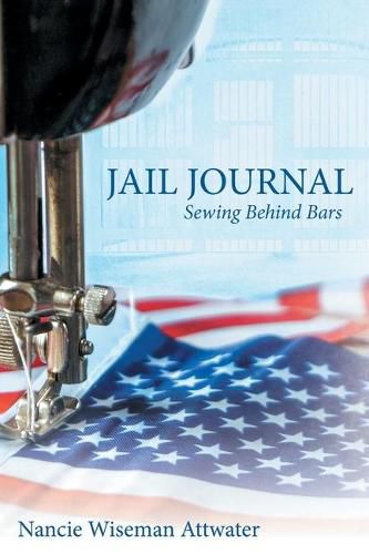Cover image for Jail Journal: Sewing Behind Bars