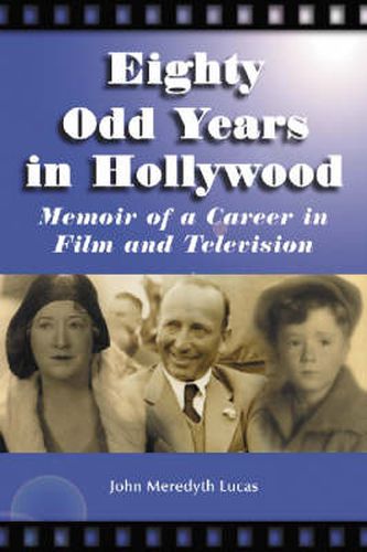 Eighty Odd Years in Hollywood: Memoir of a Career in Film and Television