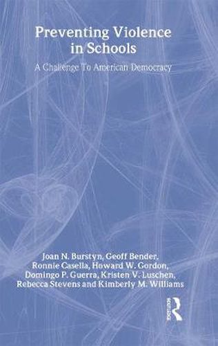 Cover image for Preventing Violence in Schools: A Challenge To American Democracy