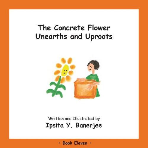 Cover image for The Concrete Flower Unearths and Uproots: Book Eleven