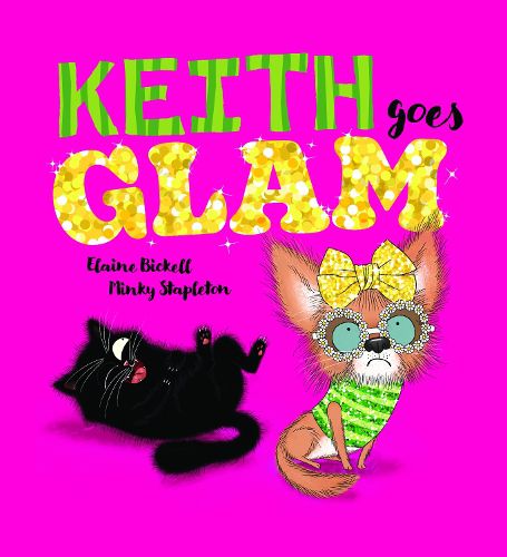Cover image for Keith Goes Glam (Keith Vs Queenie, Book #2)