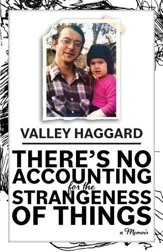 Cover image for There's No Accounting for the Strangeness of Things