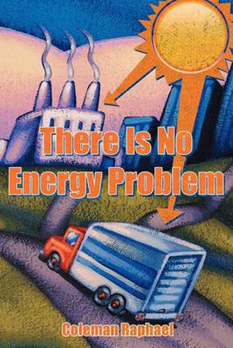 Cover image for There Is No Energy Problem